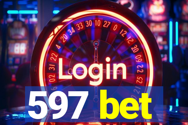 597 bet